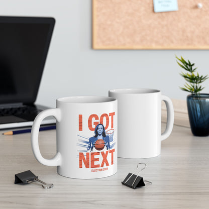 I Got Next Kamala Harris | 2024 Election | Ceramic Mug, (11oz)