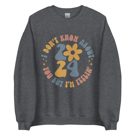 Feelin 2024 |  Sweatshirt