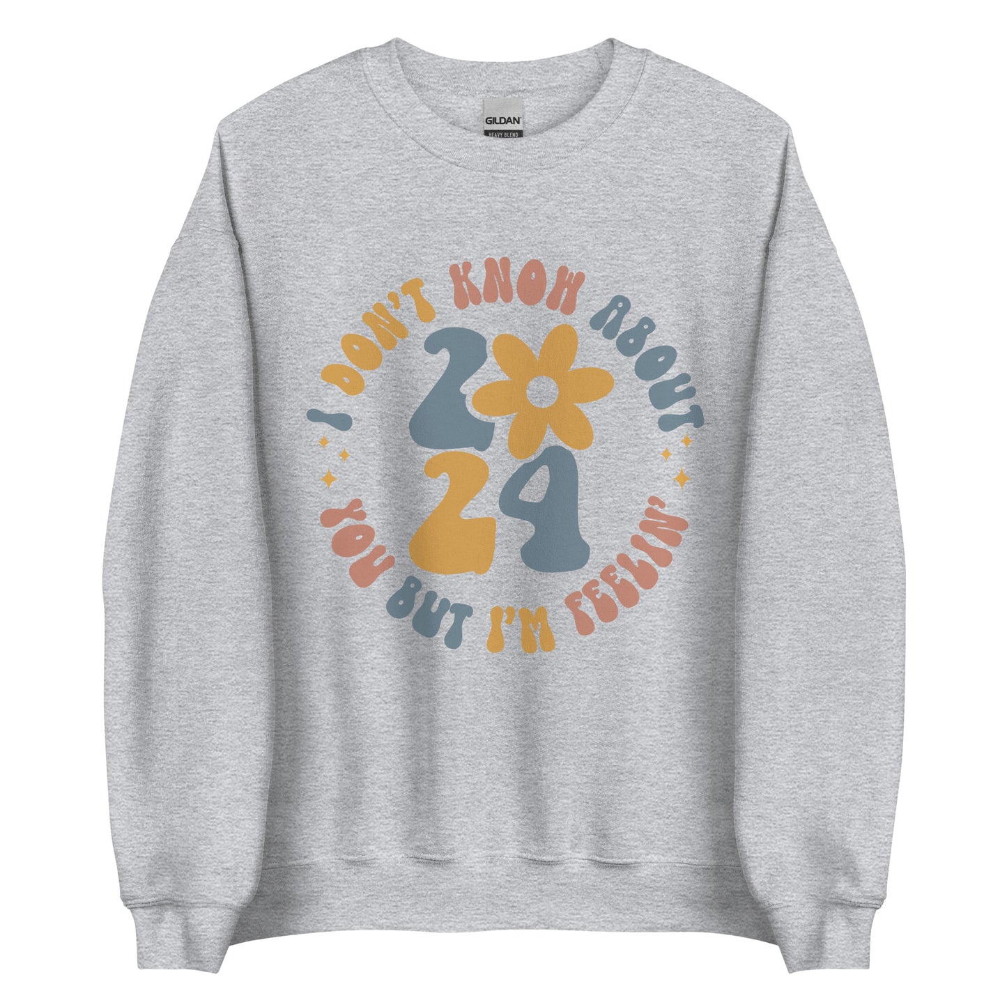 Feelin 2024 |  Sweatshirt